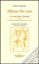 Lu massaru Sarioni, ovvero la natività di Nostro Signore Gesù Cristo. Commedia pastorale brillante in tre atti e un quarto libro