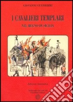 I cavalieri Templari nel Regno di Sicilia libro