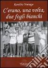 C'erano una volta due fogli bianchi. La grafologia spiegata in forma di dialogo da una nonna al suo nipotino libro