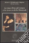 La macchina del tempo e la ricerca della Menorah. Il mistero tra i misteri libro