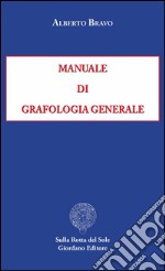 Manuale di grafologia generale libro