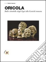 Oricola. Dalle cittadelle degli equi alla Carsioli romana libro