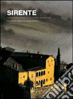 Sirente. Usi e rappresentazioni del mondo tradizionale nell'epoca della globalizzazione libro