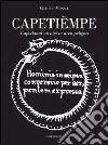 Capetièmpe. Capodanni arcaici in area peligna libro di Monaco Vittorio