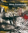 Silvio Formichetti. Sospeso percorso inorganico. Ediz. illustrata libro