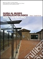 Guida al Museo geopaleontologico Alto Aventino libro