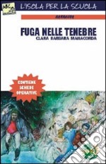 Fuga nelle tenebre libro