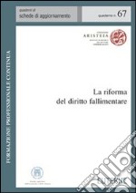 La riforma del diritto fallimentare libro