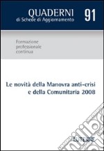 Le novità della manovra anti-crisi e della comunitaria 2008 libro