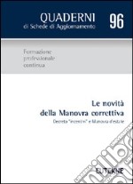 Le novità della manovra correttiva. Decreto «incentivi» e manovra d'estate libro