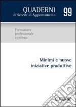 Minimi e nuove iniziative produttive libro