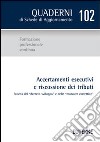 Accertamenti esecutivi e riscossione dei tributi. Novità del «decreto sviluppo» e delle «manovre correttive» libro