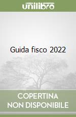 Guida fisco 2022
