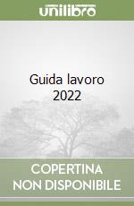 Guida lavoro 2022 libro