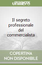 Il segreto professionale del commercialista