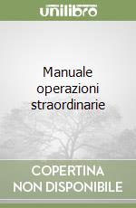 Manuale operazioni straordinarie libro