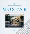 Mostar. Urban Eritage map and rehabilitation plan of Stari Grad libro