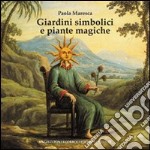 Giardini simbolici e piante magiche libro