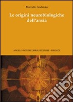 Le origini neurobiologiche dell'ansia