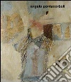 Dipinti, collages, oggetti, disegni e grafica per editoria. Ediz. illustrata libro