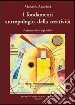 I fondamenti antropologici della creatività