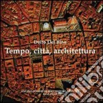 Tempo, città, architettura libro