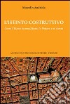 L'istinto costruttivo libro