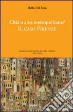 Città o aree metropolitane? Il caso Firenze libro