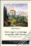 Storie, segreti e personaggi nei giardini della Toscana libro