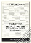 Firenze 1990-2015. Storie, cronache e percorsi d'architettura dal centro alla periferia libro di Fantozzi Micali Osanna Lolli Elena