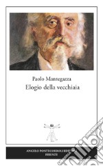 Elogio della vecchiaia libro