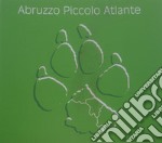 Abruzzo. Piccolo atlante libro