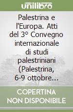 Palestrina e l'Europa. Atti del 3° Convegno internazionale di studi palestriniani (Palestrina, 6-9 ottobre 1994)