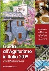 Guida all'agriturismo in Italia 2009 libro