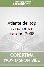 Atlante del top management italiano 2008 libro