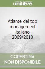 Atlante del top management italiano 2009/2010 libro