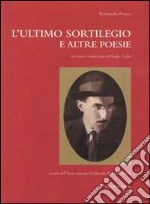 L'ultimo sortilegio e altre poesie. Ediz. multilingue