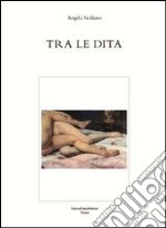 Tra le dita libro