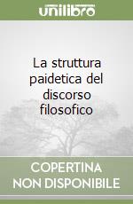 La struttura paidetica del discorso filosofico libro