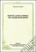 Hedoné, logos e misura nel Filebo di Platone libro