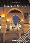 Storia di Monza libro