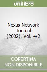 Nexus Network Journal (2002). Vol. 4/2 libro