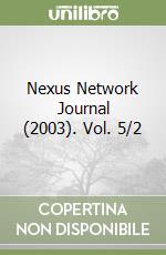 Nexus Network Journal (2003). Vol. 5/2 libro