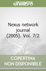 Nexus network journal (2005). Vol. 7/2 libro