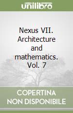 Nexus VII. Architecture and mathematics. Vol. 7