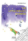 L'universo del piccolo principe libro di Palla Francesco