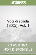 Voci di strada (2005). Vol. 1 libro