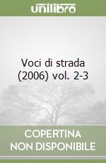 Voci di strada (2006) vol. 2-3 libro