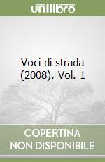 Voci di strada (2008). Vol. 1 libro