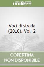 Voci di strada (2010). Vol. 2 libro